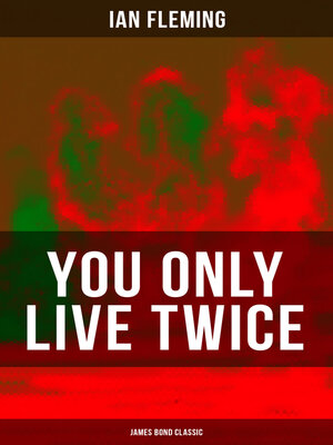 cover image of YOU ONLY LIVE TWICE (James Bond Classic)